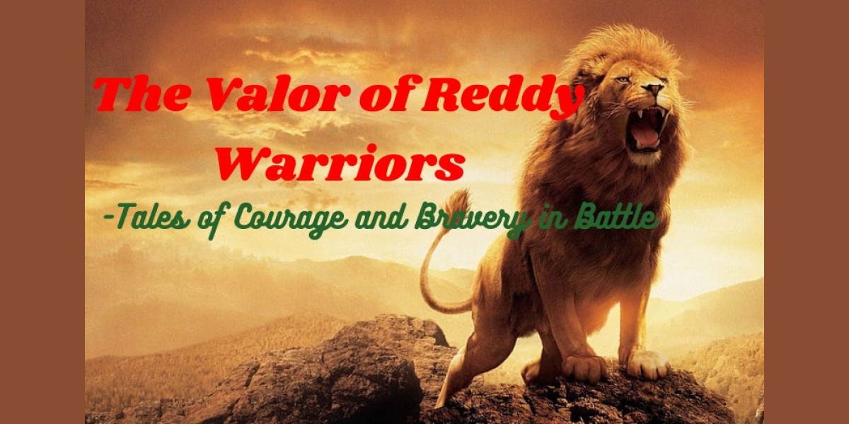 The Valor of Reddy Warriors: Tales of Courage and Bravery in Battle