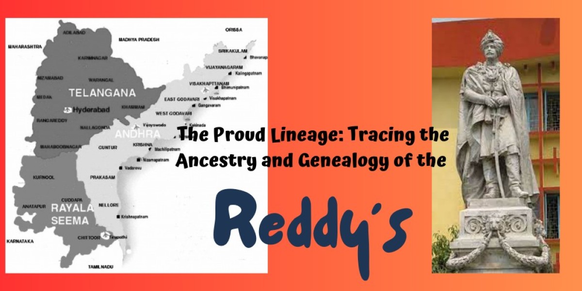 The Proud Lineage: Tracing the Ancestry and Genealogy of the Reddy Community
